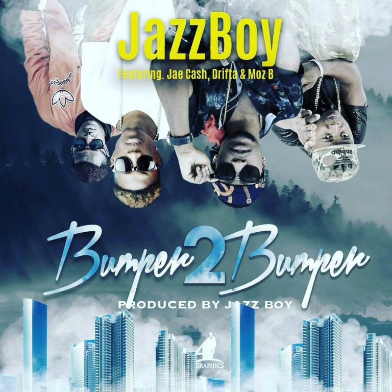 Jazzy Boy-“Bumper 2 Bumper” Ft. Jae Cash, Drifta Trek & Moz B