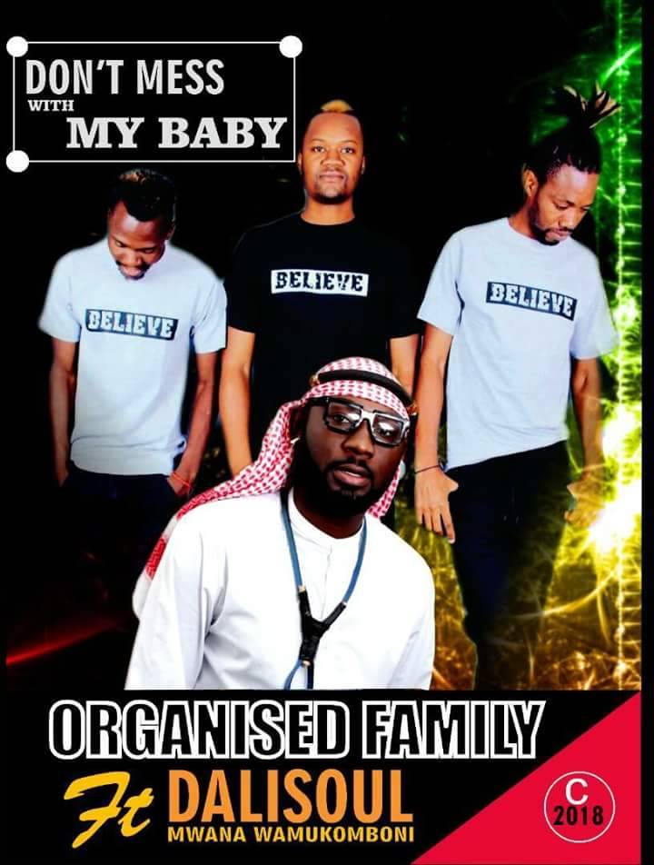 Organized Family- “Don’t Mess With My Baby” Ft. Dalisoul