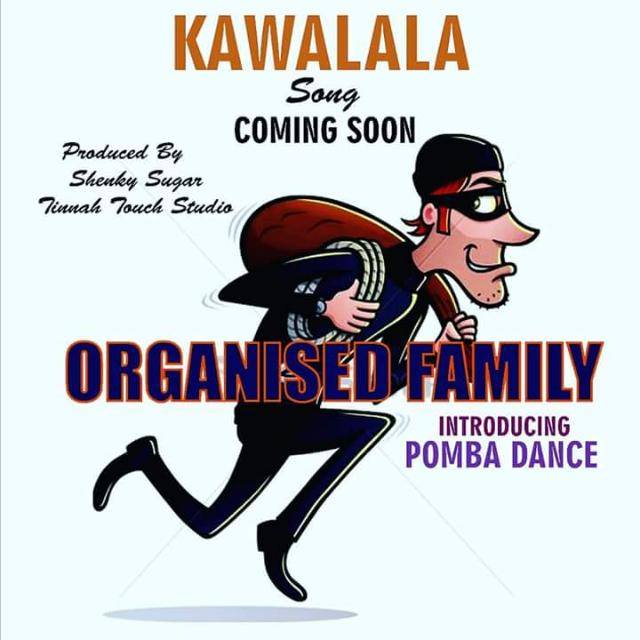 Organized Family-“Kawalala” (Prod. Shenky Shugah)