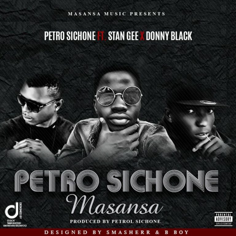Petro Sichone ft Stan Gee & Donny Black-“Petro Sichone” (Prod. Petro Sichone)