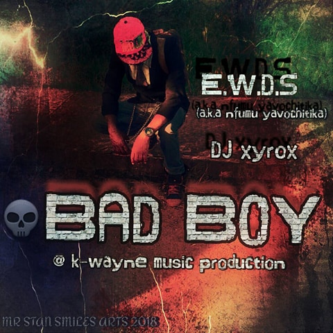 E.W.D.S- “Bad Boy” (Prod. Dj Xyrox)