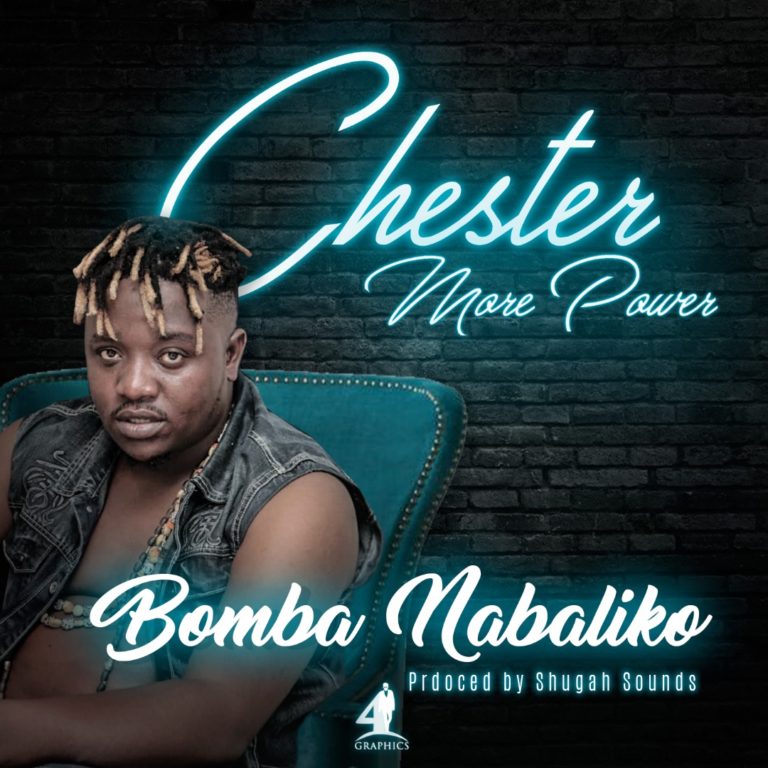 Chester-“Bomba Nabaliko” (Prod. Shugah Sounds)