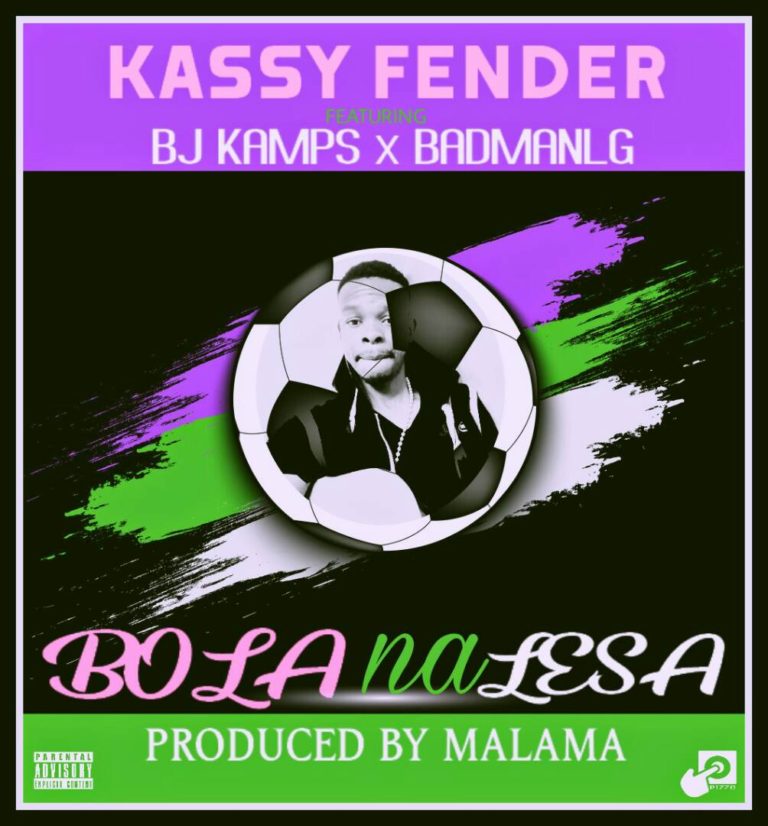 Kassy Fender ft BadmanLG x BJ-Kamps-“Bola Na Lesa” (Prod. Malama)