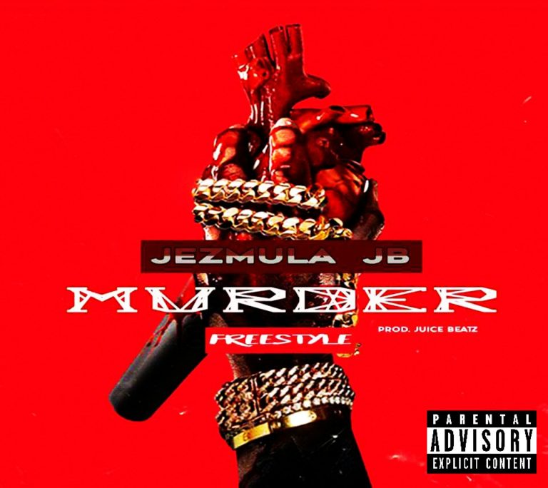 Jezmula JB-“Murder (Freestyle)” (Prod. Juice Beats)