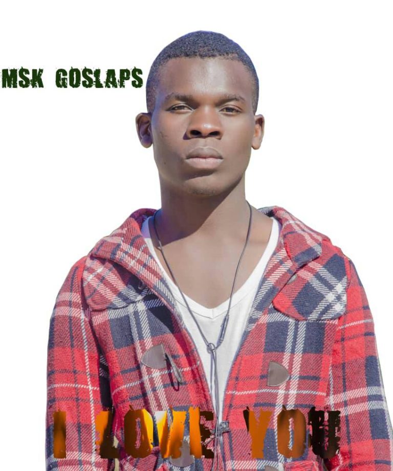 Msk Goslaps- “I Love You” (Prod. Dj Excel)