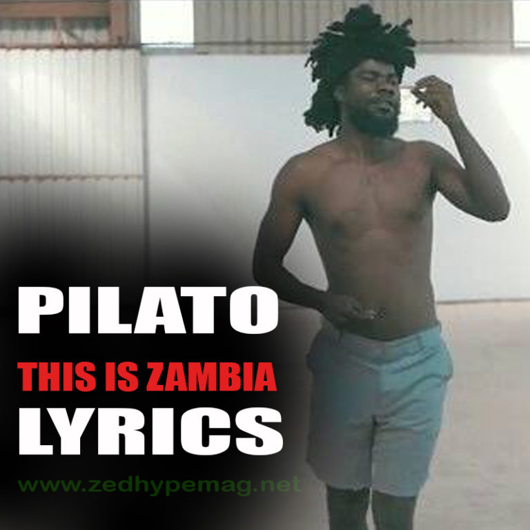 Pilato- “This Is Zambia” (Lyrics)