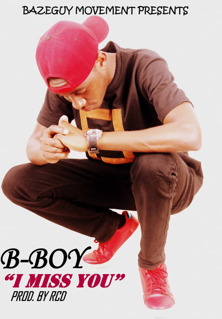 B-Boy- “I Miss You” (Prod. RCD)