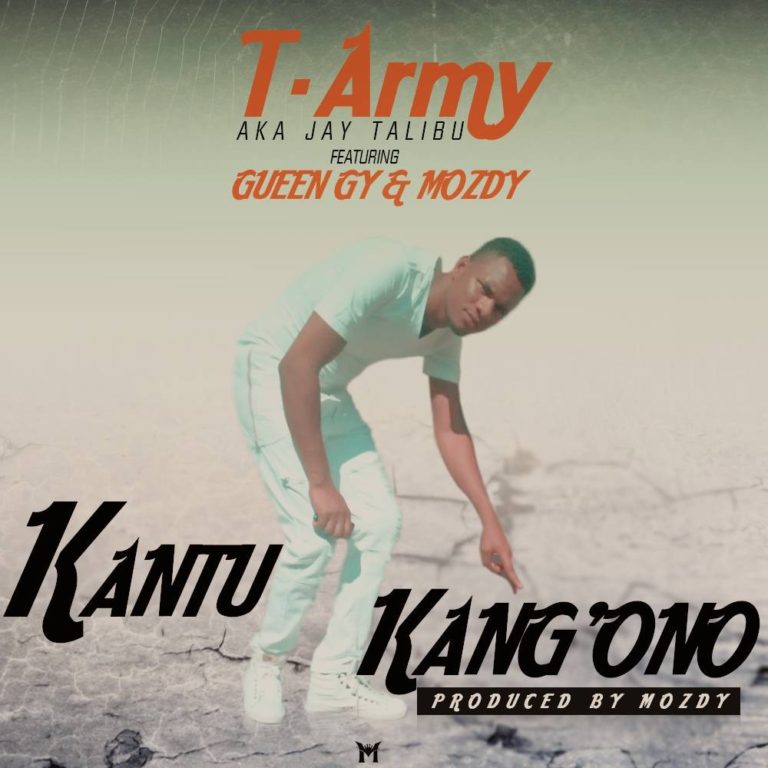 T Army Ft Gueen Gy & Mozdy-“Kantu Kan’gono” (Prod. Mozyd)