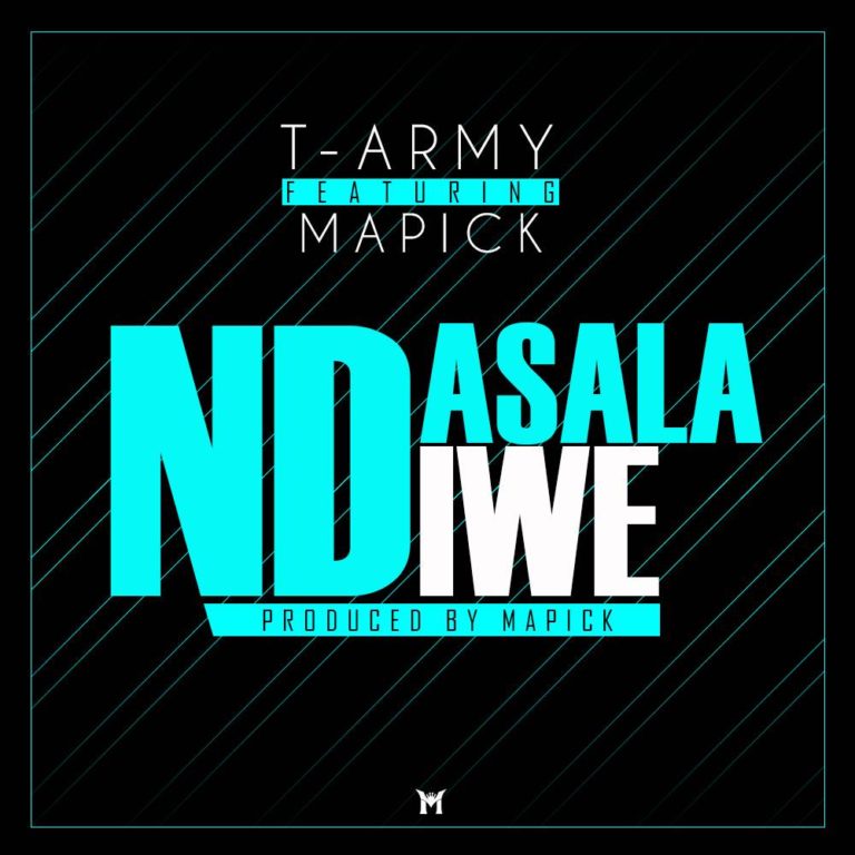 T-Army ft Mapick-“Ndasala Iwe” (Prod. Mapick)