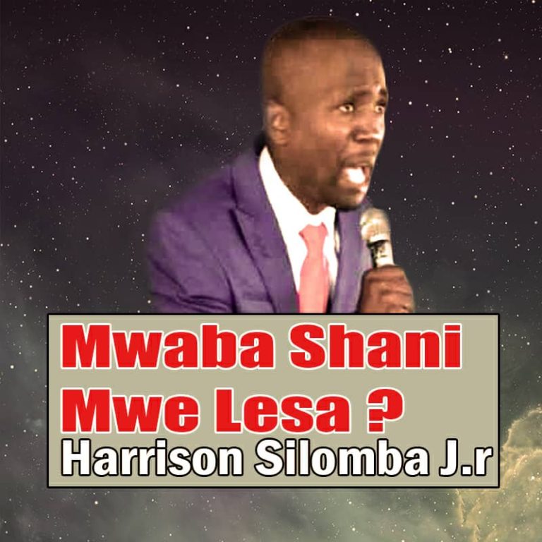Harrison Silomba Jnr- “Mwabashani Mwelesa”
