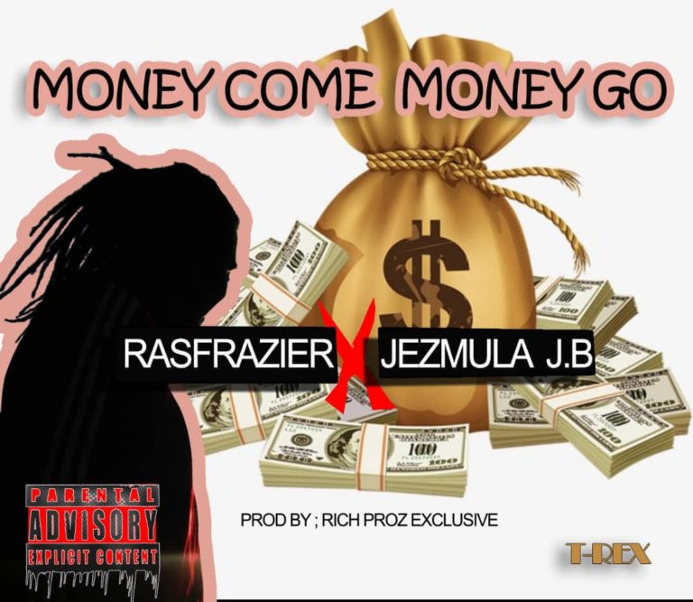 RasFrazier-“Money Money Go” Ft. Jezmula JB