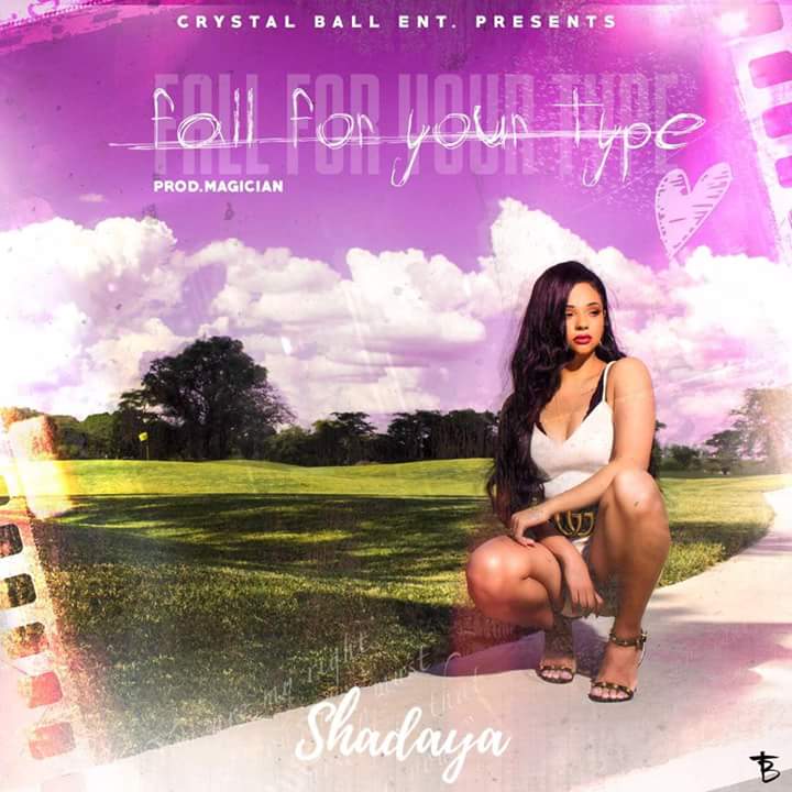 Shadaya-“Fall For Your Type” (Prod. Magician)