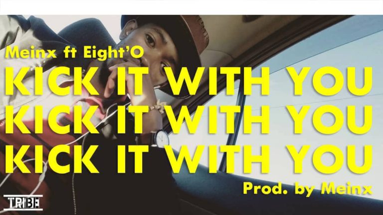 Meinx- “Kick It With You” Ft. Eight’O