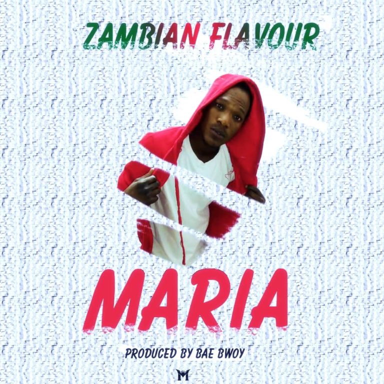 Zambian Flavour-“Maria” (Prod. Jae Bwoy)