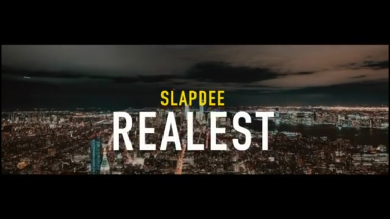 VIDEO: Slapdee- “The Realest” |Trailer