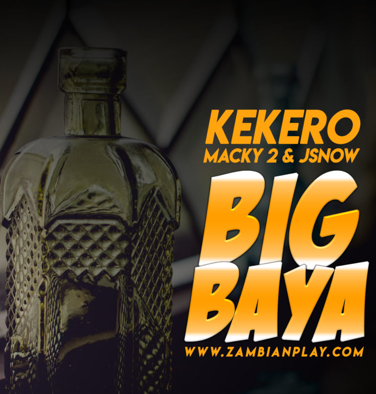 Kekero- “Big Buyer” Ft JSnow & Macky 2
