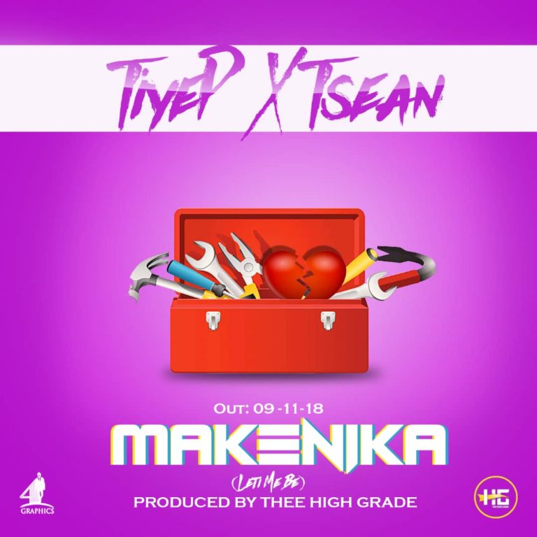 Tiye-P x T-Sean- “Makenika (Let Me Be) (Prod. Thee High Grade)