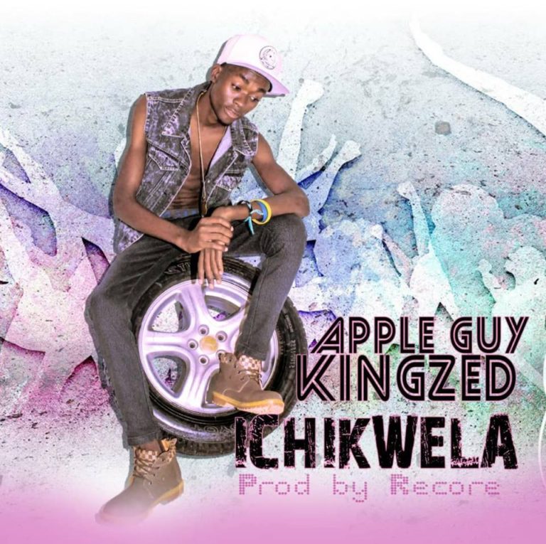 Apple Guy King Zed : “Ichikwela” (Prod by Ricore)