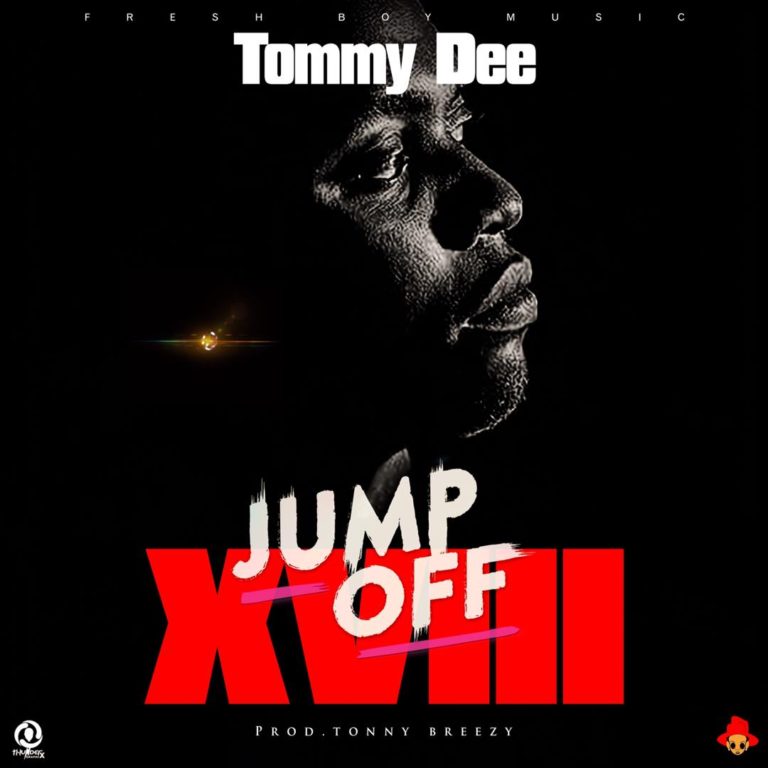 Tommy Dee- “Jump Off XVIII” (Prod. Tonny Breezy)