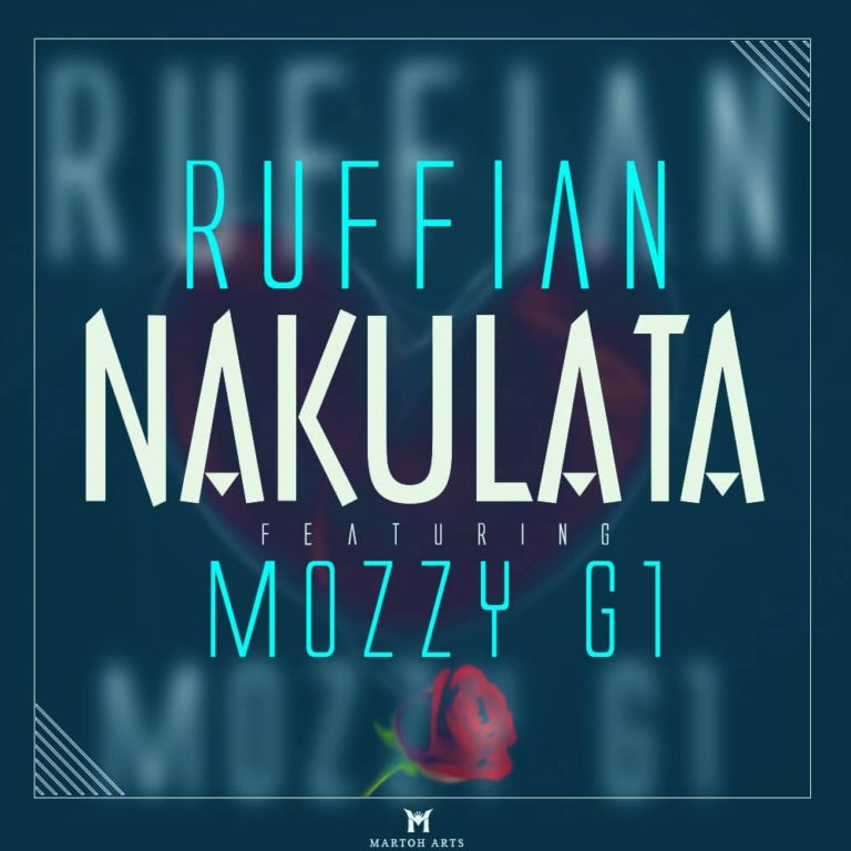 Ruffian- “Nakulata” Ft. Mozzy G1