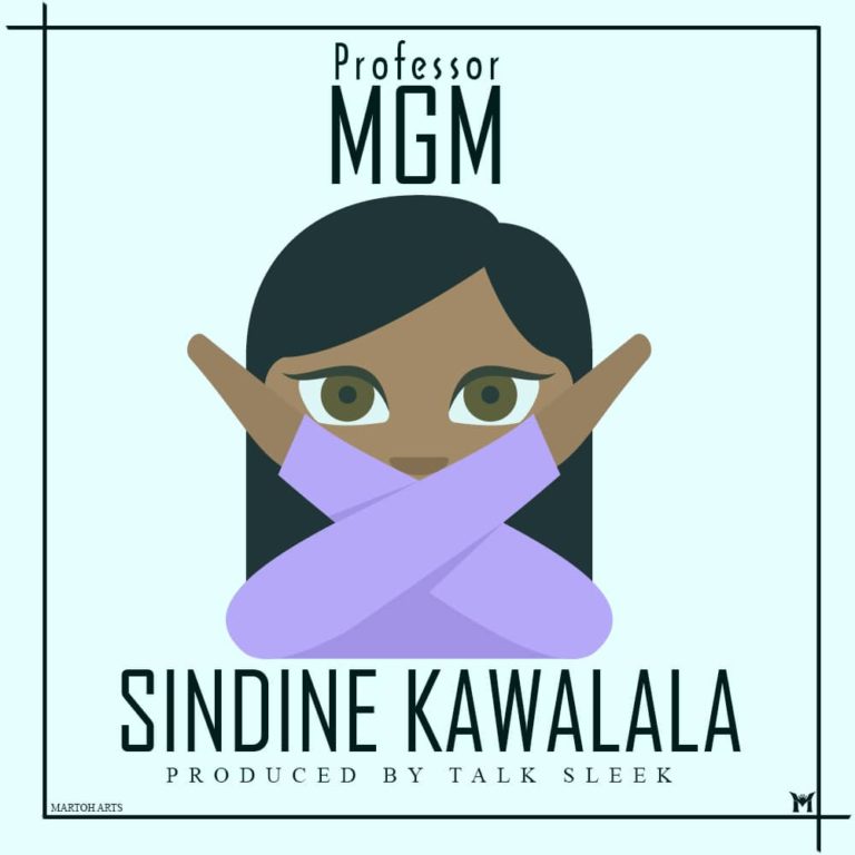 Professor MJM- “Sindine Kawalala” (Prod. Talk Sleek)