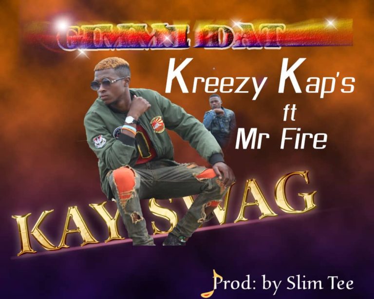 Kreezy Kaps ft Mr Fire- “Gimme Dat (Prod. Slim Tee)