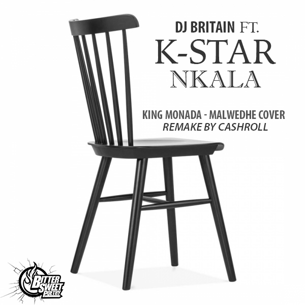 DJ Britain- “Nkhala” Ft. K-Star (Malwedhe Cover)
