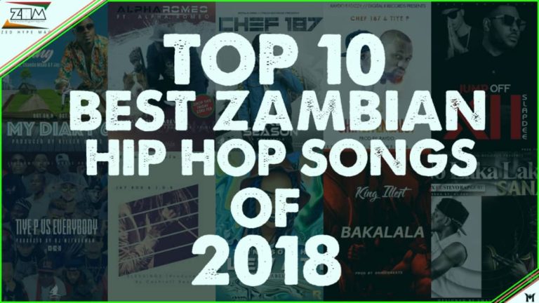 Top 10 Best Zambian HipHop Songs of 2018
