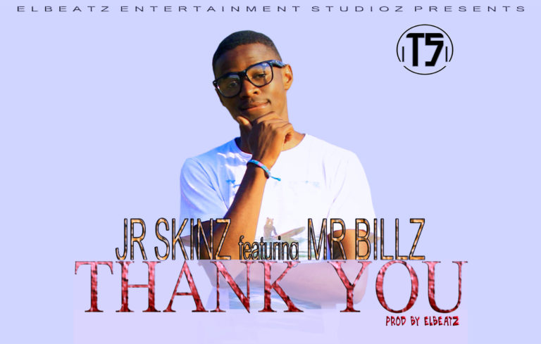 JR Skinz  Ft MR Billz – ‘Thank You”  (Prod by Elbeatz)