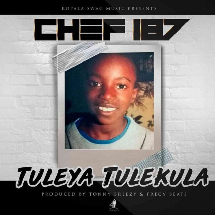 Chef 187- “Tuleya Tulekula” (Prod. Tonny Breezy & Frecy Beats)
