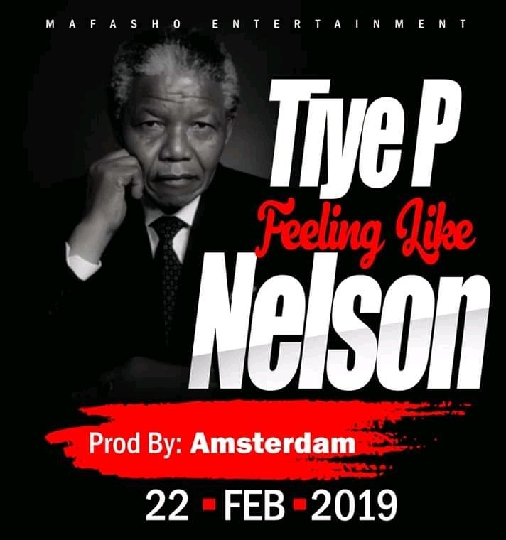 Tiye-P -“Feeling Like Nelson” (Prod. Amsterdam)
