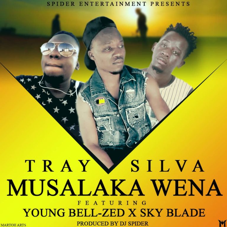 Tray Silva ft Sky Blade & Young Bell Zed- “Musalaka  Wena” (Prod. Dj Spider)