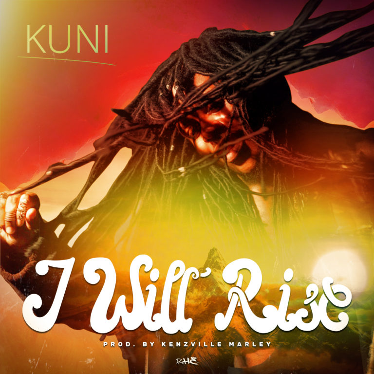 Kuni- “I will Rise” (Prod. Kenz Ville Marley)