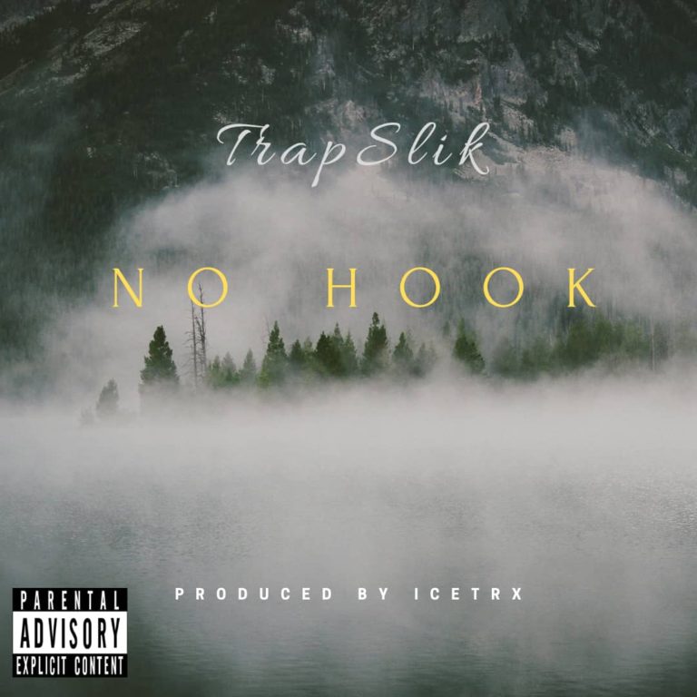 Trap Slik- “No Hook” (Prod. IceTrx)