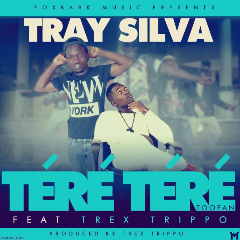 Tray Silva – “Tere Tere (toofan)” Ft Trex Tripo