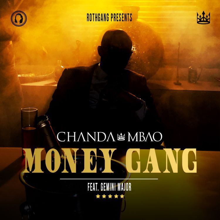 Chanda Mbao ft Gemini Major – “Money Gang” (Prod By. Gemini Major)