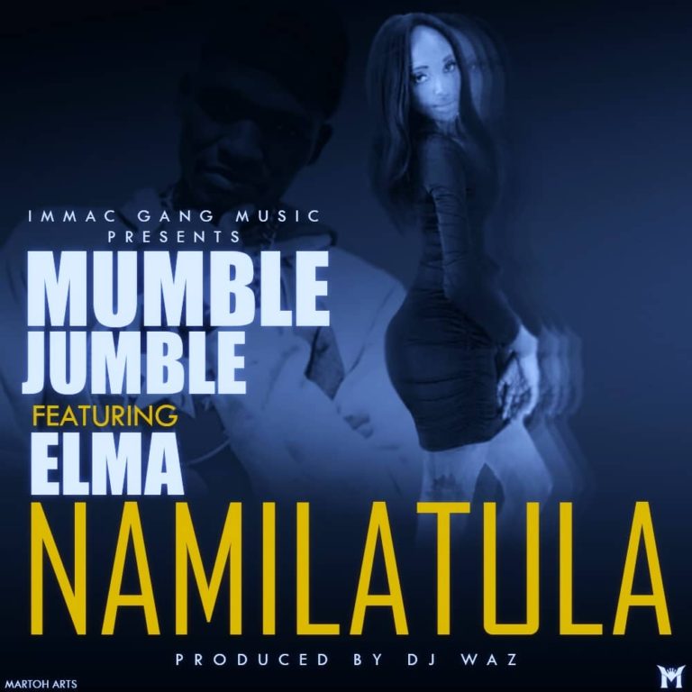 Mumble Jumble- “Namilatula” Ft Elma