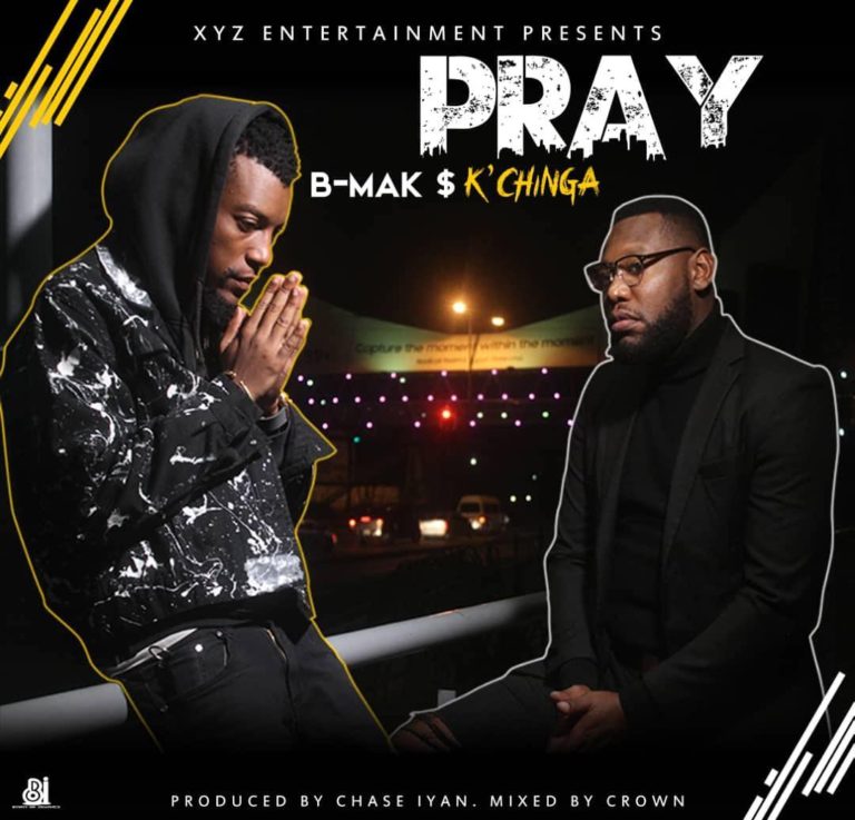 VIDEO: B-Mak x K’Chinga- “Pray” |+MP3