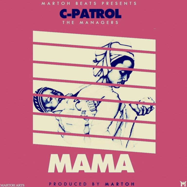 C-Patrol- “Mama Muliko” (Prod. MartoH)