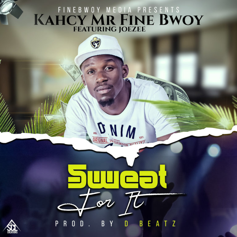 Kahcy Mr FineBwoy ft Joezee- “Sweat For It” (Prod. D-Beatz)