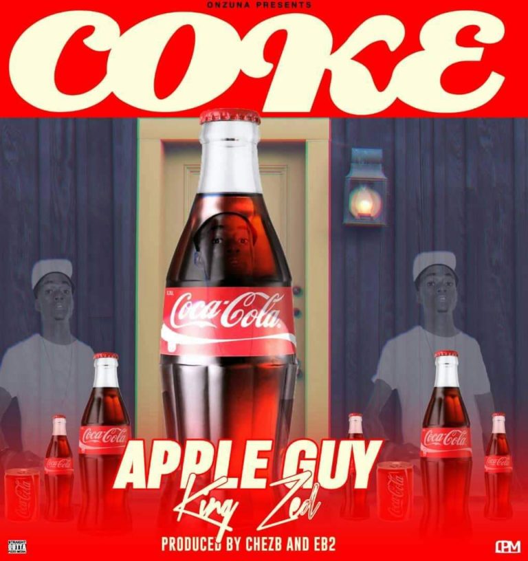 Apple Guy King Zed – “Coke” (Chezb & Eb2)