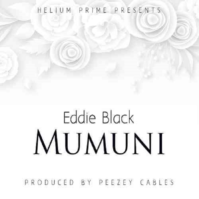 Eddie Black -“Mumuni” (Prod. Peezy Cables)