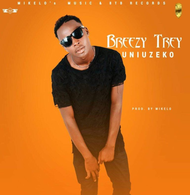 Breezy Trey- “Uniuzeko” (Prod. Mikelo)