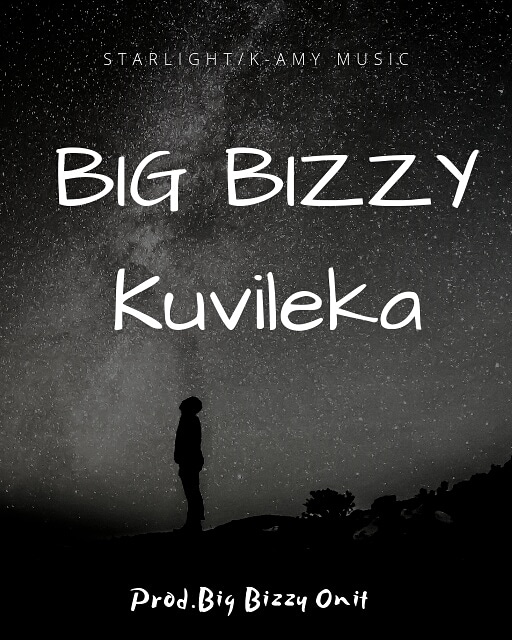 Big Bizzy- “Kuvileka” (Prod. Big Bizzy)