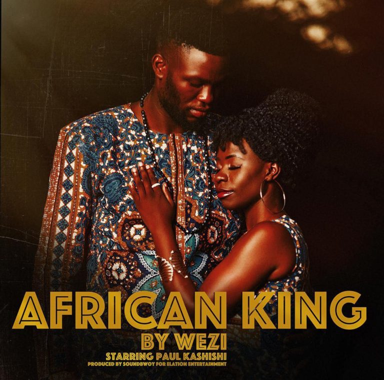 VIDEO: Wezi- “African King” (Official Video)