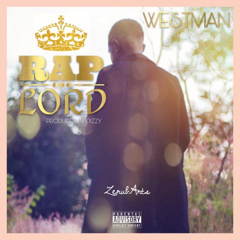 Westman-“Rap Lord” (Prod. Dizzy)