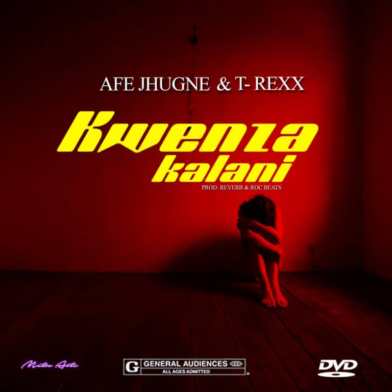 Afe Jhugne & T-Rexx- “Kwenza Kalani” (Prod. Reverb & Roc Beats)