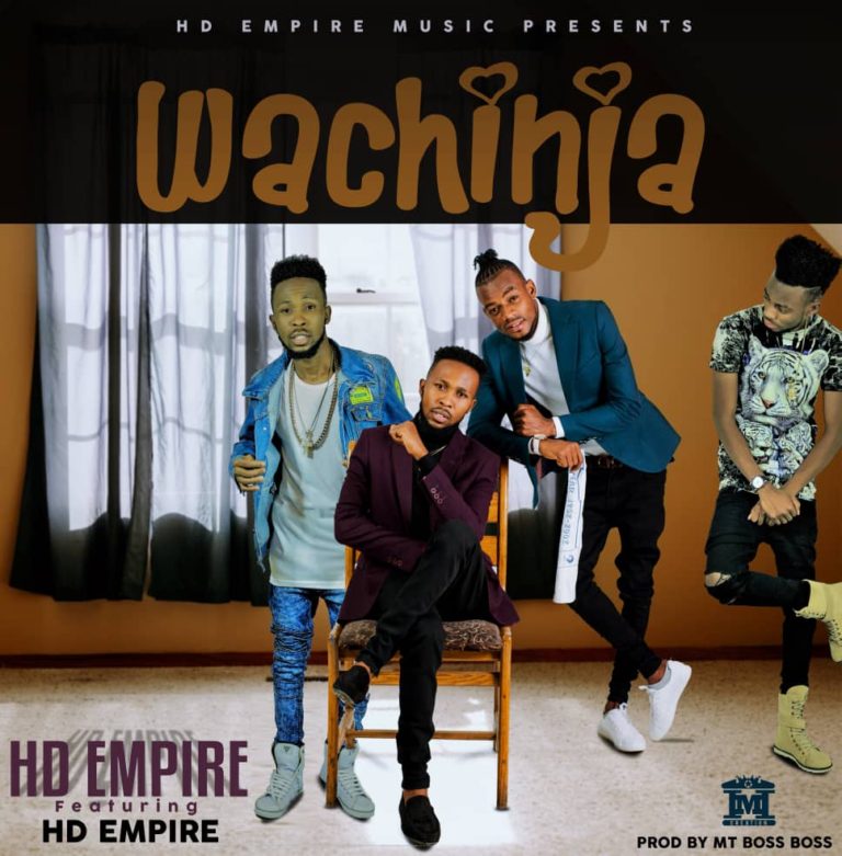 HD Empire- “Wachinja” (Prod. Mtee)