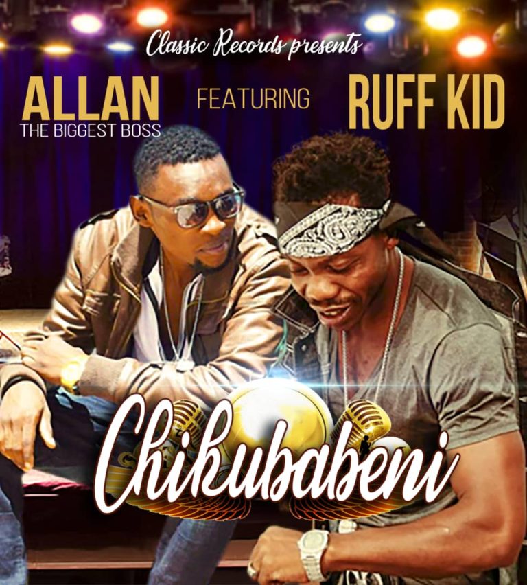 Allan- “Chikubabeni” Ft. Ruff Kid