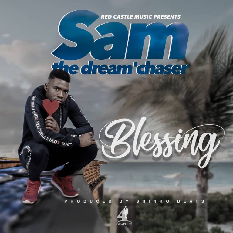 Sam Thedream’chaser- “Blessing” (Prod. Shinko Beats)